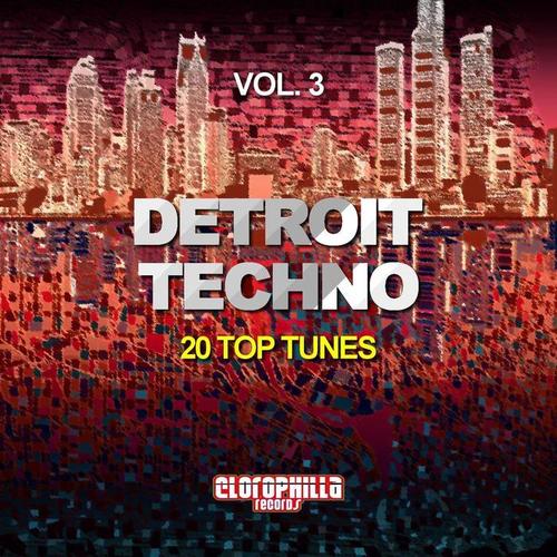 Detroit Techno, Vol. 3 (20 Top Tunes)