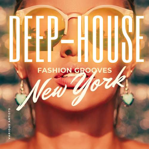 Deep-House Fashion Grooves New York (Explicit)