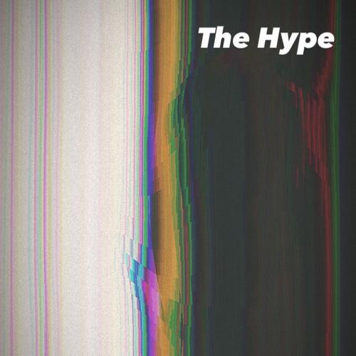 The Hype (Explicit)