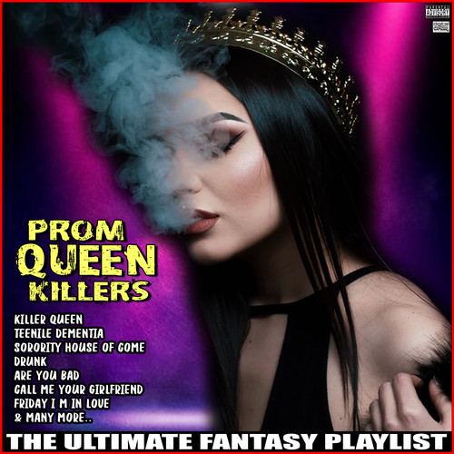 Prom Queen Killers The Ultimate Fantasy Playlist