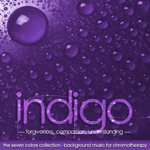 The Seven Colors: Indigo (Background Music for Chromotherapy)