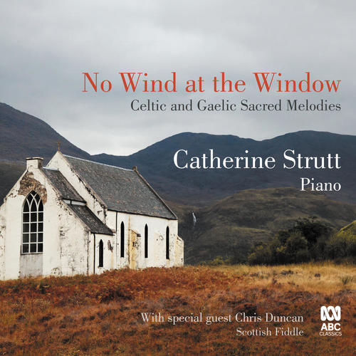 No Wind at the Window: Celtic and Gaelic Sacred Melodies