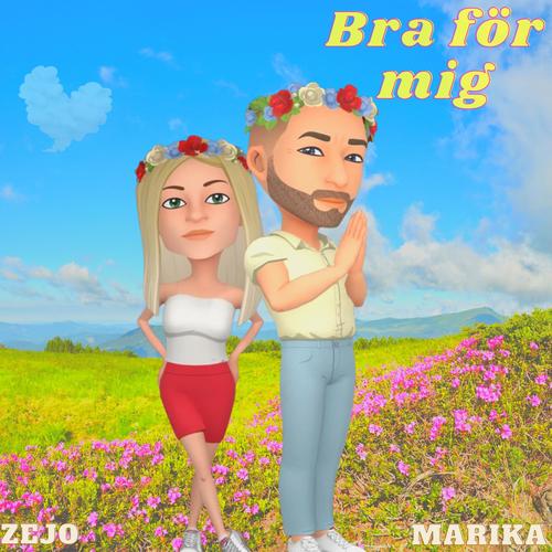 Bra för mig (feat. Marika)