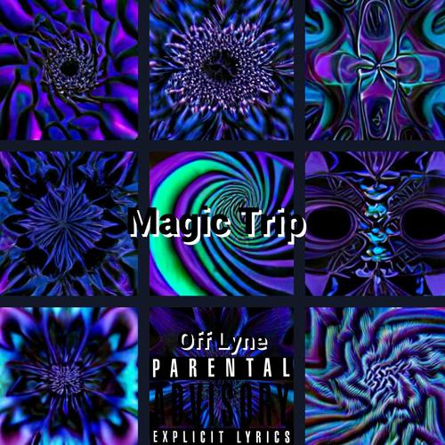 Magic Trip (Explicit)