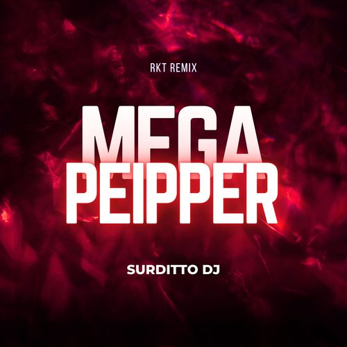 Mega Peipper Rkt (Remix)