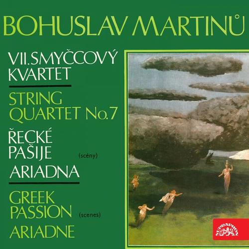 Martinů: String Quartet No. 7, Greek Passion, Ariadne