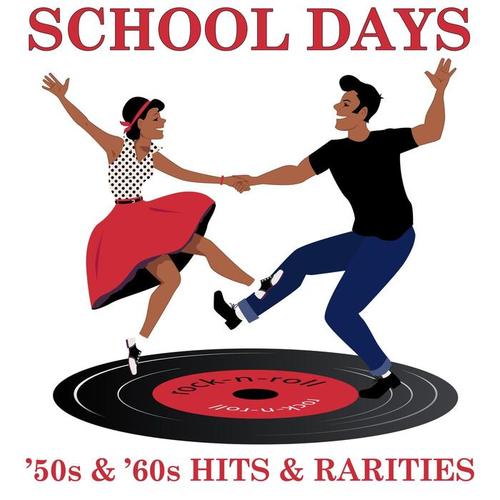 School Days: ‘50s & ‘60s Hits & Rarities