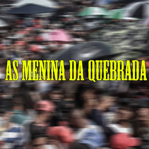 As Menina da Quebrada (Explicit)