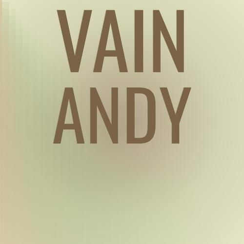 Vain Andy