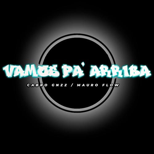 Vamos pa' arriba (feat. Mauro Flow)