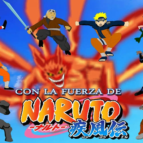 Con La Fuerza De Naruto