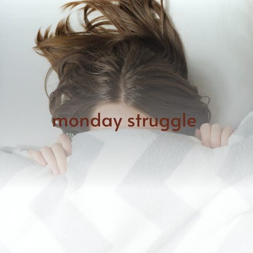 Monday Struggle