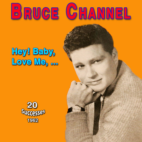 Bruce Channel - Hey! Baby (1962)