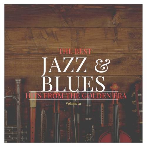 The best Jazz & Blues Hits from the Golden Era, Vol. 21