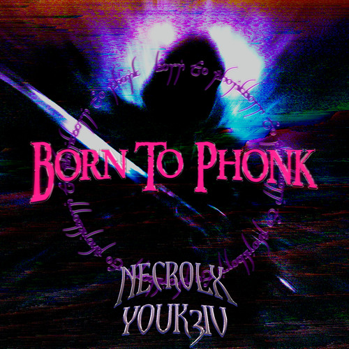 Born to Phonk (Explicit)