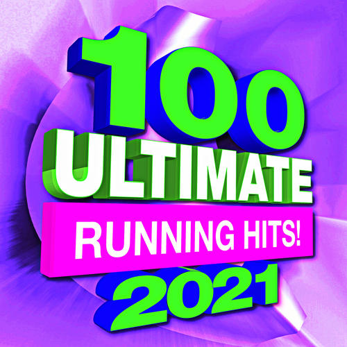 100 Ultimate Running Hits! 2021