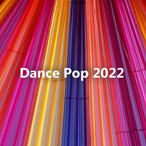 Dance Pop 2022 (Explicit)