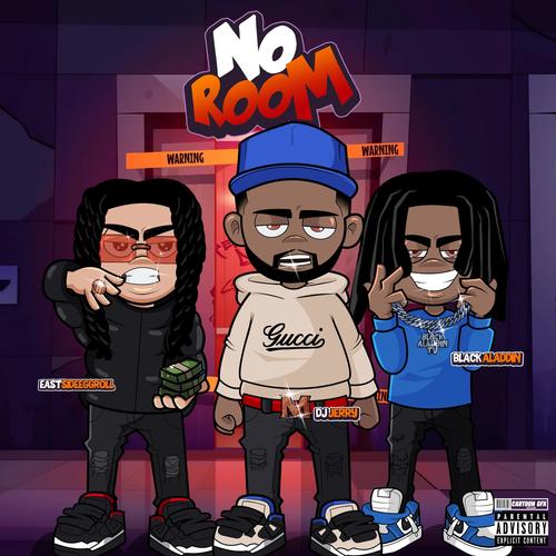 No Room (feat. EastsideEggroll & Black Aladdin) [Explicit]