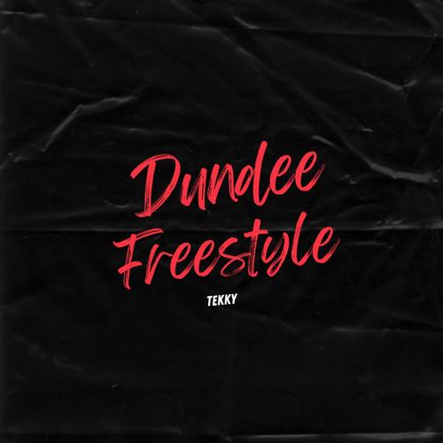 Dundee Freestyle (Explicit)