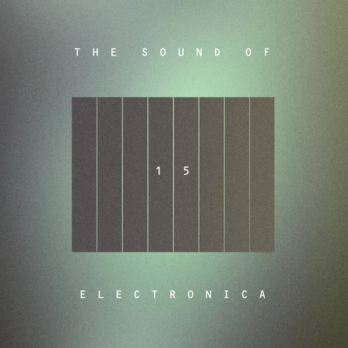 The Sound Of Electronica, Vol. 15