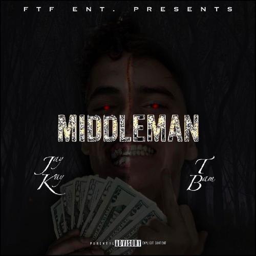 Middleman (feat. T Bam) [Explicit]