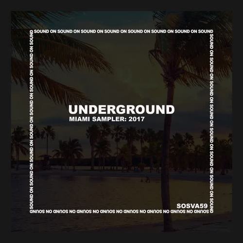 SOUND ON SOUND SAMPLER: UNDERGROUND 2017