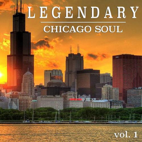 Legendary Chicago Soul vol. 1