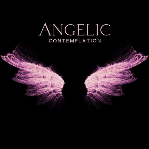 Angelic Contemplation (Background Music for Bible Study with Angel Choirs, Archangel Spiritual Protection, Prayer Sounds)