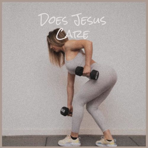 Does Jesus Care