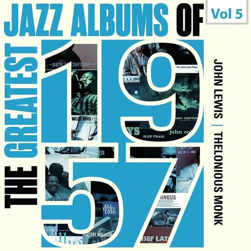 The Greatest Jazz Albums of 1957, Vol. 5