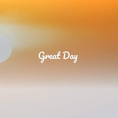 Great Day (Explicit)