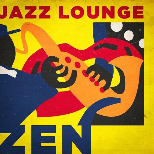 Jazz Lounge Zen (Relax and Unwind)