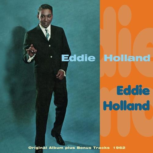 Eddie Holland (Original Album Plus Bonus Tracks 1962)