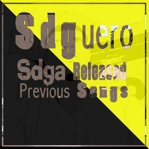 Sdga Released Previous Songs