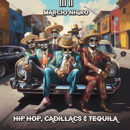 Hip Hop, Cadillacs & Tequila