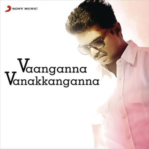 Vaanganna Vanakkanganna