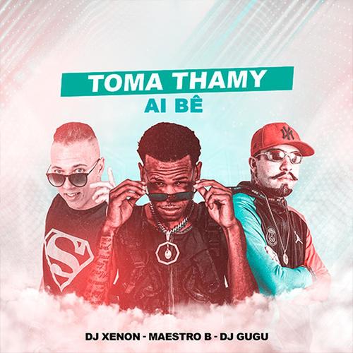 Toma Thamy Ai Be (Explicit)