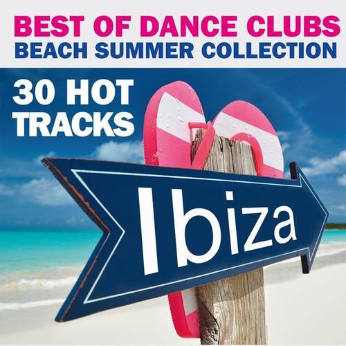 Best of Dance Clubs (Beach Summer Collection 30 Hot Tracks Ibiza)