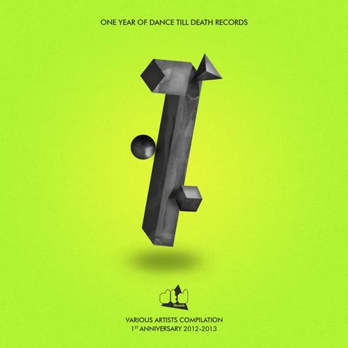 One Year Of Dance Till Death Records