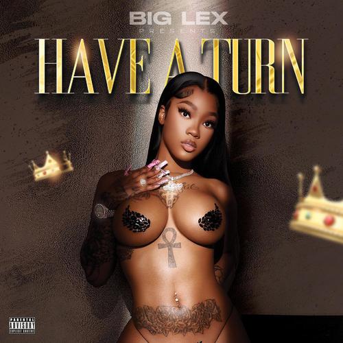 Have A Turn (Explicit)