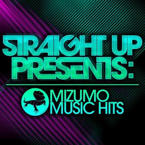 Straight Up! Presents: Mizumo Music Hits