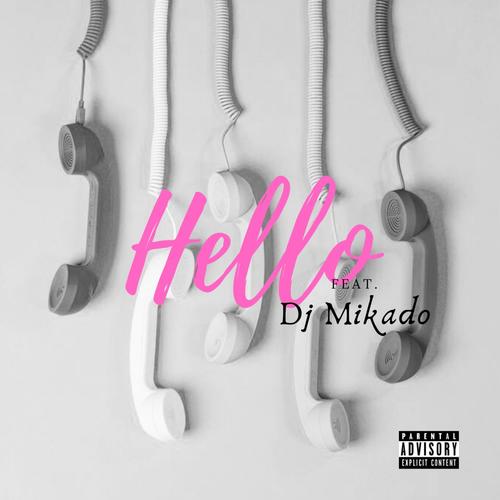 Hello (feat. Gabstabanj & Dj Mikado) [Remastered] [Explicit]