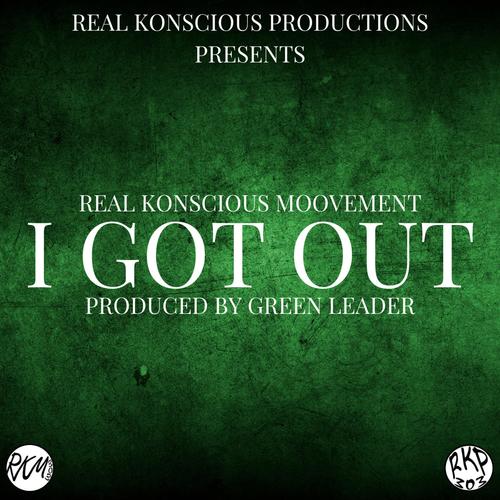 I GOT OUT (feat. Green Leader)