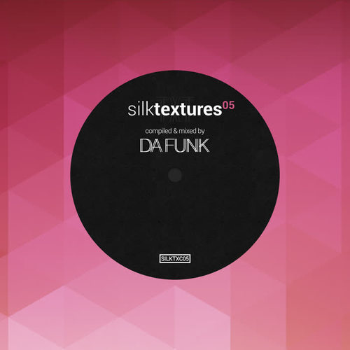 Silk Textures 05 (Compiled and Mixed by Da Funk)