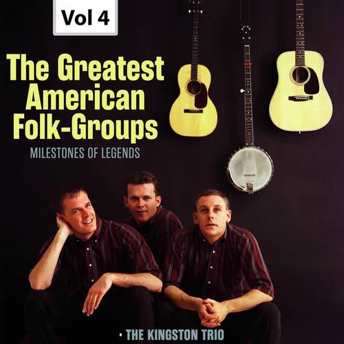 Milestones of Legends: The Greatest American Folk-Groups, Vol. 4