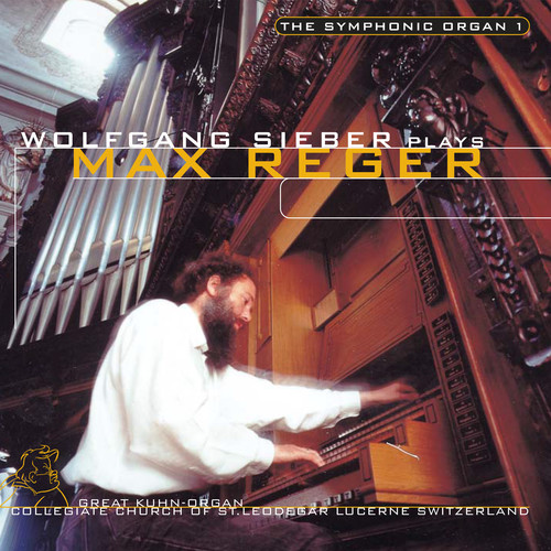 The Symphonic Organ 1: Max Reger