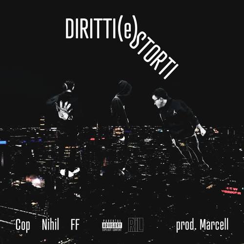 DIRITTI (e) STORTI (feat. Cop, Nihil & FF) [Explicit]