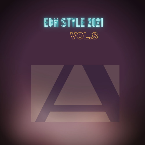 EDM STYLE 2021, Vol.8