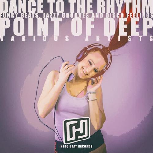 Dance to the Rhythm Point of Deep