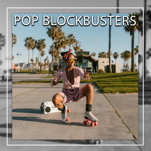 Pop Blockbusters (Explicit)